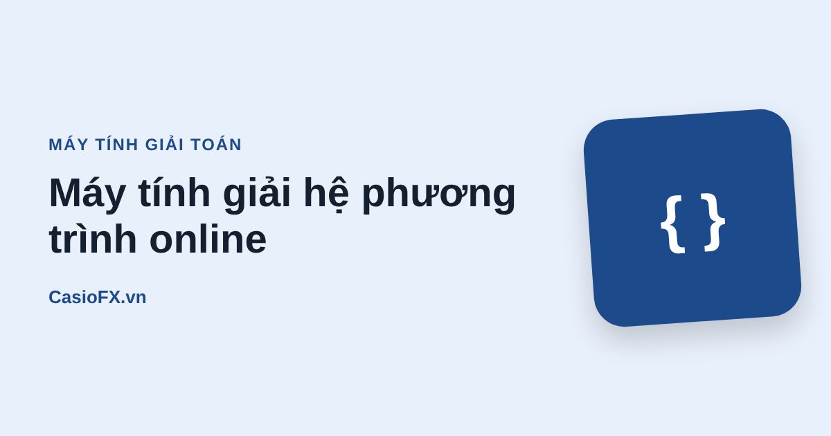 Máy tính giải hệ phương trình online