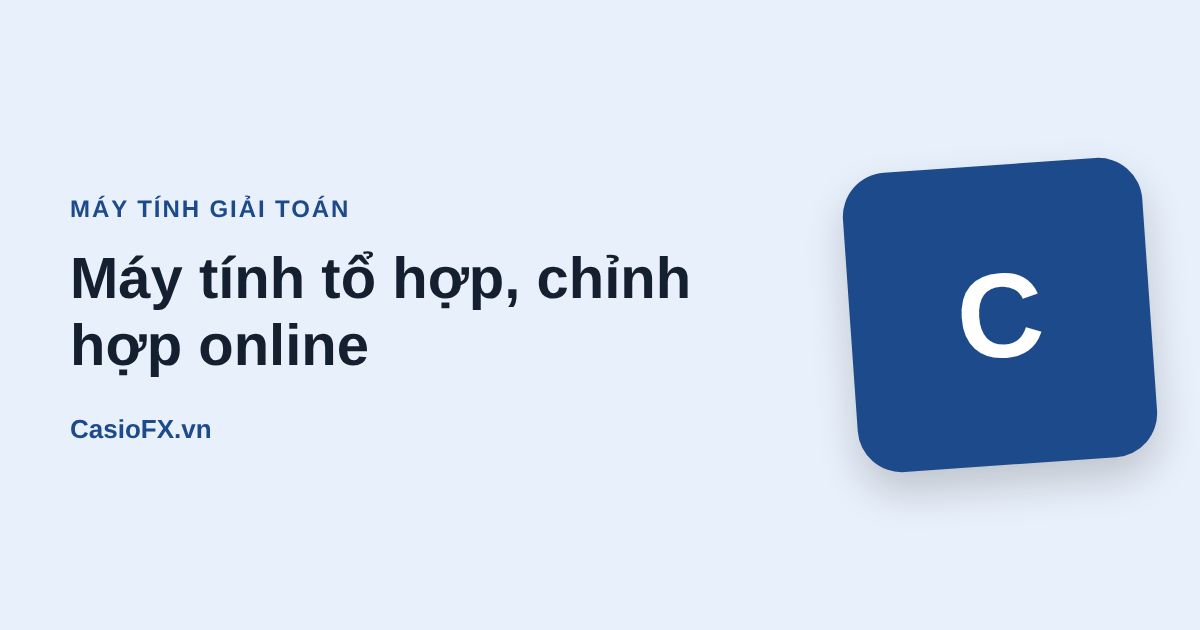 Máy tính tổ hợp, chỉnh hợp online